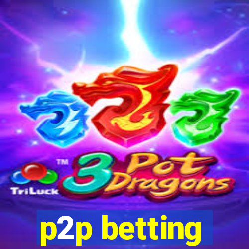 p2p betting